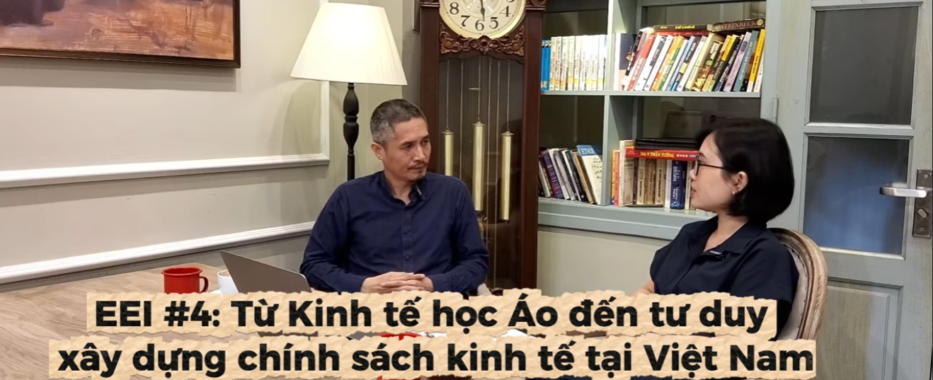 [VIDEO] Kinh Tế Áo và Hàm Ý Chính Sách Cho Việt Nam (EEI #4)
