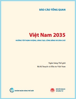 Báo cáo tổng quan: Việt Nam 2035 - Hướng tới thịnh vượng, sáng tạo, công bằng và dân chủ